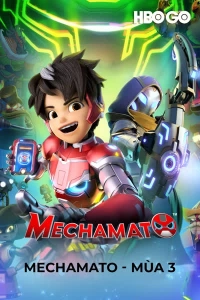 Mechamato - Mùa 3