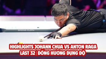 Highlights Johann Chua vs Anton Raga -   ĐỒNG HƯƠNG ĐỤNG ĐỘ - Last 32 - World Pool Championship 2025