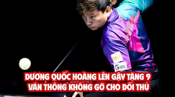 Dương Quốc Hoàng lên gậy tặng 9 VÁN THÔNG KHÔNG GỠ cho đối thủ