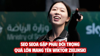 Seo Seoa gặp phải đối trọng quá lớn mang tên Wiktor Zielinski