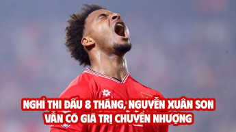 Nghỉ thi đấu 8 tháng, Nguyễn Xuân Son vẫn có giá trị chuyển nhượng bậc nhất V-League 2025/2026